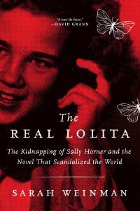 Sarah Weinman — The Real Lolita