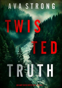 Ava Strong — Twisted Truth