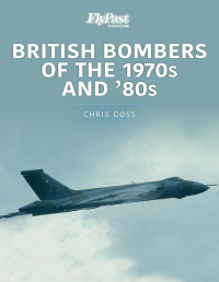 Chris Goss — British Bombers: The 1970s and '80s