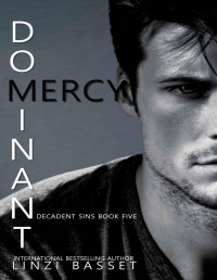 Linzi Basset — Dominant Mercy: A Dark Mafia Romance (Decadent Sins Book 5)