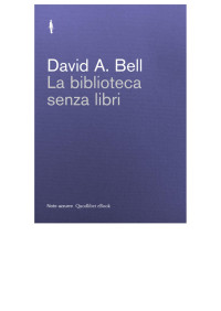 David A. Bell — La biblioteca senza libri