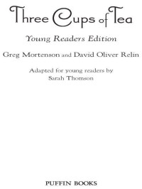 Greg Mortenson & David Oliver Relin — Three Cups of Tea (The Young Reader's Edition)