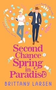 Brittany Larsen — Second Chance S`pring in Paradise