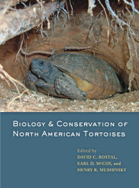 edited by David C. Rostal, Earl D. McCoy & Henry R. Mushinsky — Biology and Conservation of North American Tortoises