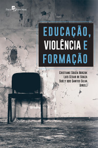 Cristiane Souza Borzuk; — Educao, Violncia e Formao