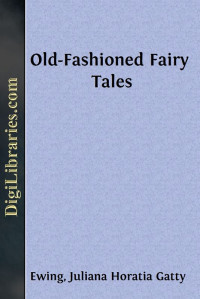 Juliana Horatia Gatty Ewing — Old-Fashioned Fairy Tales