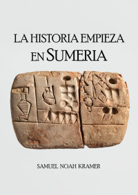 Kramer — La Historia Empieza en Sumeria