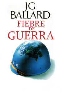 J.G. Ballard — Fiebre de guerra