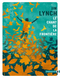 Jim Lynch — Le chant de la frontière