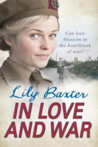 Lily Baxter  — In Love and War