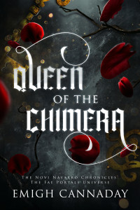 Emigh Cannaday — Queen of the Chimera (The Novi Navarro Chronicles Book 3)