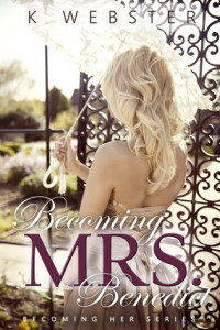 K. Webster  — Becoming Mrs. Benedict