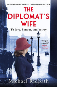 Майкл Ридпат — The Diplomat’s Wife