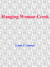 Louis L'Amour — Hanging Woman Creek