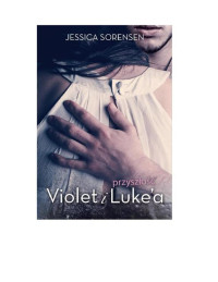 Jessica Sorensen — Przyszłość Violet i Luke’a