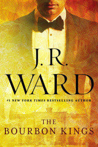 J.R. Ward — The Bourbon Kings