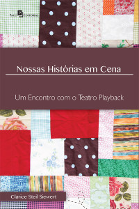 Clarice Steil Siewert; — Nossas histrias em cena