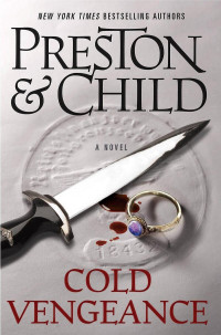 Douglas Preston & Lincoln Child — Cold Vengeance