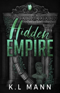 K.L Mann — Hidden Empire