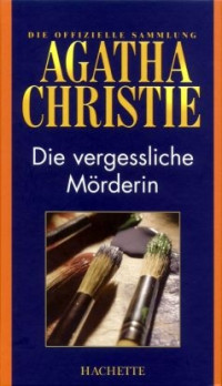 Agatha Christie [Christie, Agatha] — Die vergessliche Mörderin