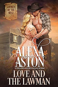 Alexa Aston — Love and the Lawman