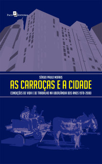 Srgio Paulo Morais; — As carroas e a cidade