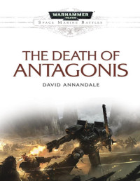 David Annandale — The Death of Antagonis