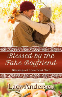 Lacy Andersen  — Blessed by the Fake Boyfriend