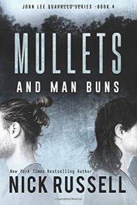 Nick Russell — Mullets And Man Buns - John Lee Quarrels #04