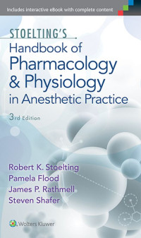 Stoelting, Robert & Flood, Pamela & Rathmell, James P. & Shafer, Steven — Handbook of Pharmacology & Physiology in Anesthetic Practice