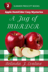 Belinda J Evaline — 2 A Jug of Murder (Apple HomiCider Cozy Mysteries Book 2)