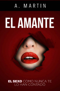 A. Martin — El Amante