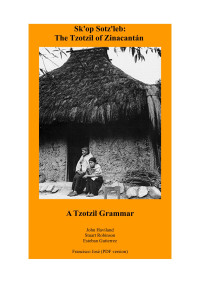 John Haviland, Stuart Robinson & Esteban Gutierrez — A Tzotzil Grammar