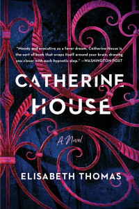 Elisabeth Thomas — Catherine House