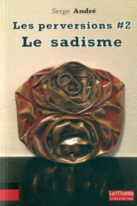 Andre Serge — le Sadisme
