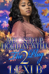 B, Lexi — A Boss'd Up Holiday With The Plug 2