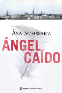 Åsa Schwarz [Schwarz, Åsa] — Ángel caído