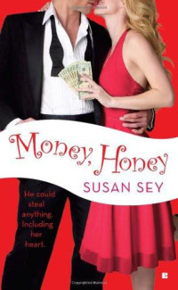 Susan Sey — Novels 01 Money, Honey