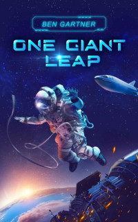 Ben Gartner — One Giant Leap