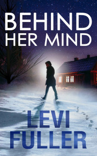 Levi Fuller [Fuller, Levi] — Behind Her Mind