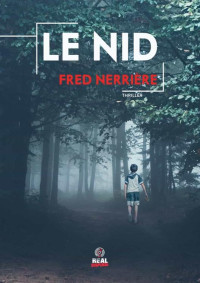 Nerrière, Fred — Le nid