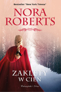 Nora Roberts — Zaklęty w cień