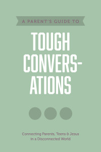 Axis; — A Parent's Guide to Tough Conversations