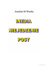 JOACHIM WERDIN — Inedia, niejedzenie, post