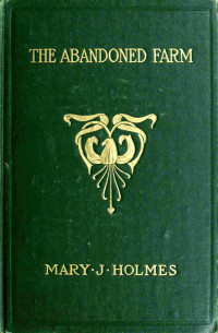 Mary Jane Holmes — The abandoned farm, and Connie's mistake