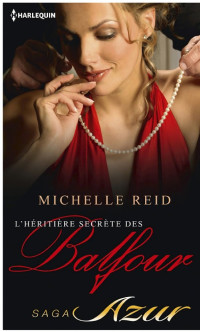 Michelle Reid [Reid, Michelle] — L'héritière secrète des Balfour