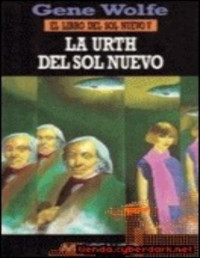 Gene Wolfe — La Urth Del Sol Nuevo