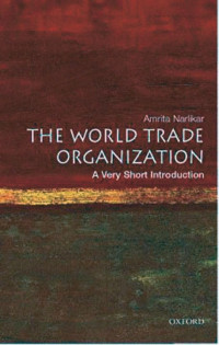 Amrita Narlikar — The World Trade Organization: A Very Short Introduction