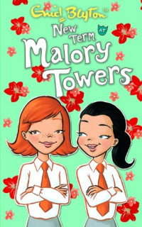 Enid Blyton — New Term at Malory Towers