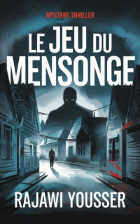 Rajawi Yousser — Le Jeu du mensonge